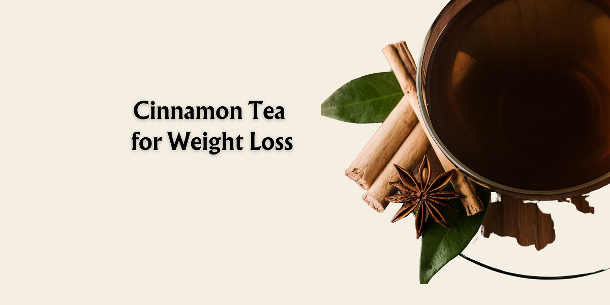 Cinnamon Tea for Weight Loss