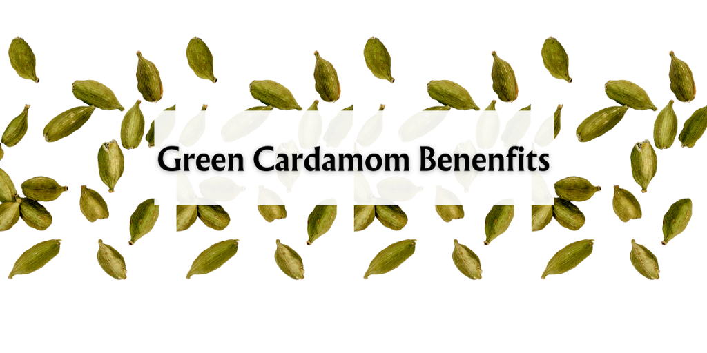 Benefits of Green Cardamom