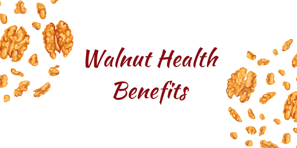 Benefits of Walnuts